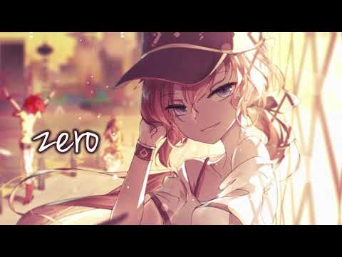 Nightcore ⇢ Zero (Lyrics)