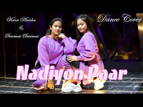 Nadiyon Paar (Let the Music Play) - Dance Cover || Kara Anisha || Sreemai Sreemai