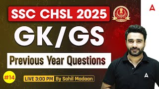 SSC CHSL GK GS Classes 2025 | SSC CHSL GK GS Previous Year Question | GK GS By Sahil Madaan Sir #14