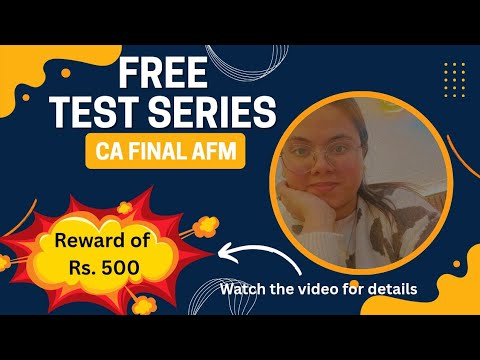 Free Test Series - CA FINAL AFM | Reward of Rs. 500 to the highest scorer | CA Aditi Tyagi