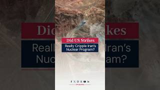 Did US Strikes Really Cripple Iran’s Nuclear Program?