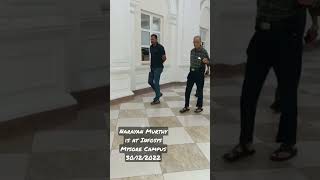 Narayan Murthy is in the Mysore Campus of Infosys. Date - 30/12/2022