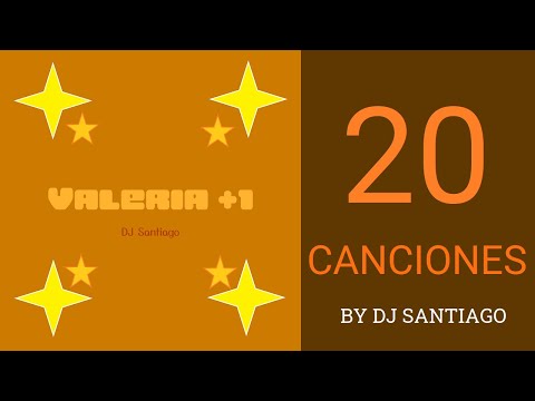Valeria +1 de DJ Santiago (Álbum completo) 20 canciones