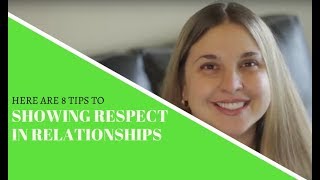 Showing Respect in Relationships: Here Are 8 Tips