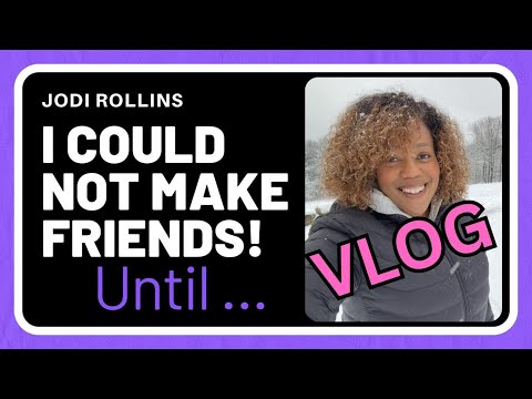 I could not make friends...UNTIL! VLOG | Making Friends as an adult | Full Time #RVLIFE.