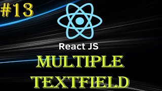 React Tutorial #13 | Multiple Input Field Example | Input onChange Event | Beginner to Advance Serie