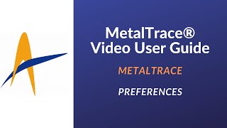 MetalTrace® Video User Guide - User Preferences