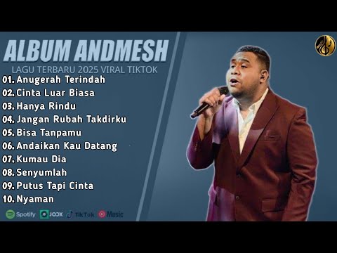 ANDMESH FULL ALBUM TERBAIK 2025 (LIRIK) ANUGERAH TERINDAH - LAGU POP TERBARU 2025 VIRAL TIKTOK 2025