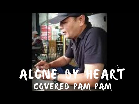 ALONE BY HEART | COVER BY PAM PAM