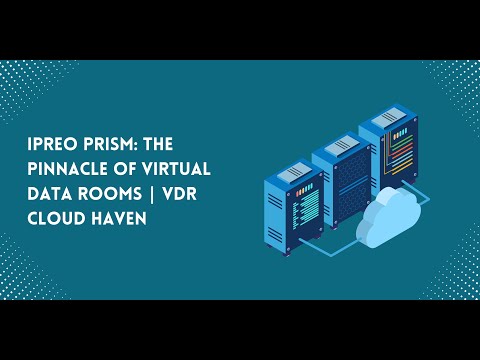 Ipreo Prism The Pinnacle of Virtual Data Rooms  VDR Cloud Haven