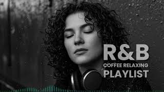R&B Relax Playlist 2025 🎶 Jazz RnB Soul | Cozy Hearts , Smooth Vibes for Relaxation, Focus and Chill