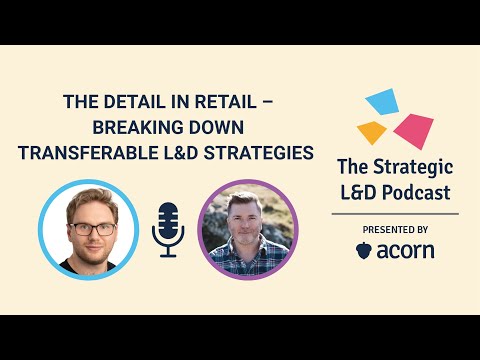 The detail in retail – breaking down transferable L&D strategies