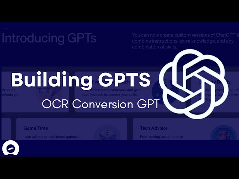 Building GPTs - Converting Scanned Documents To Text
