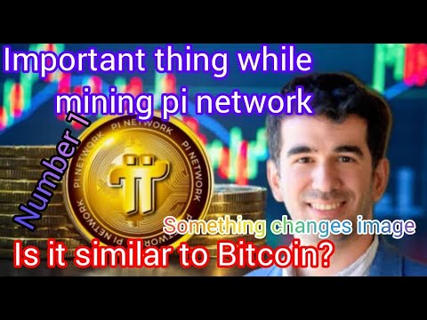 PI NETWORK: IMPORTANT THINGS TO CONSIDER DURING MINING, ITS RELATIONSHIP WITH BITCOIN