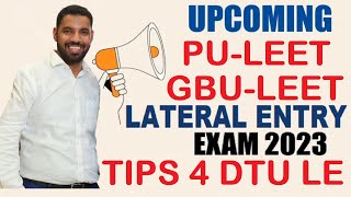 PULEET EXAM 2023 TIPS IMP TOPICS/GBULEET EXAM 2023 DTU LEET 2023 EXAM TIME UPDATE/HARYANA LEET 2023