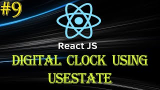 React Tutorial #9 | Digital Clock using state | function & Class Compo | Beginner to Advance Series