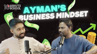 Watch this to think like the “CEO” Ayman Sadiq