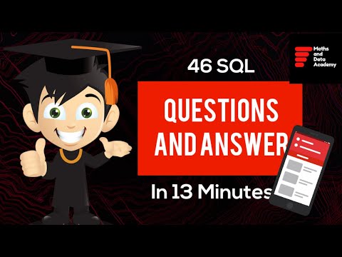 46 SQL Interview Questions and Answer In 13 minutes | Ace your Exams | Maths and Data Academy