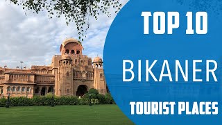 Top 10 Best Tourist Places to Visit in Bikaner | India - English