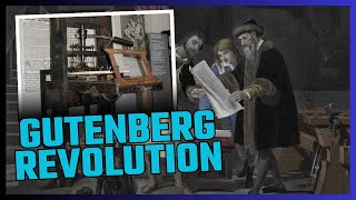 The Gutenberg Revolution: How the Printing Press Changed the World