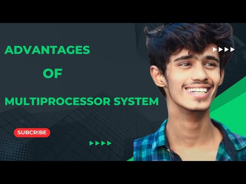 advantages of multiprocessor systems