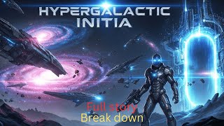 Hypergalactic Initia FULL Story Breakdown | Everything We Know So Far!