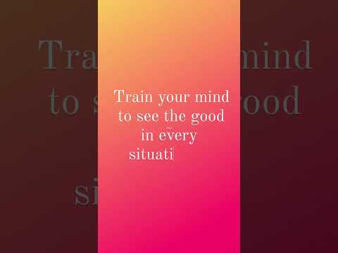 Train your mind to see the good in every situation😇#happy #quotes #highlights