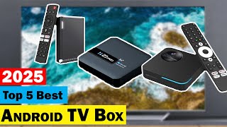 Top 5 Best Android TV Box 2025: Best Android TV Boxes