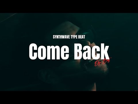 [FREE] Synthwave Type Beat - "Come Back" - Retrowave x Weeknd Type Beat 2024