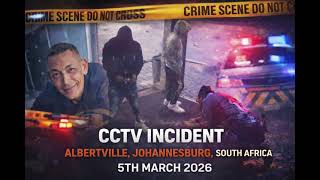 CCTV Footage: Shocking Incident in Albertville, Johannesburg South Africa