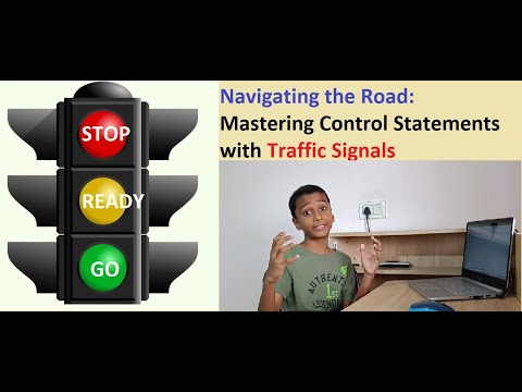 E -13: Navigating the Road: Mastering Control Statements with Traffic Signals