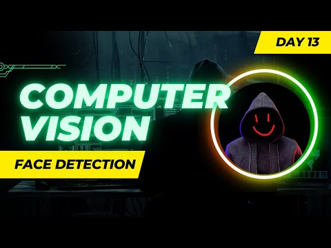 Day 13: Face Detection with Haar Cascades | Computer Vision with OpenCV