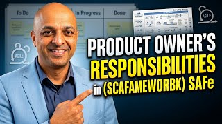 Product’s Owner Responsibilities in (Scaled Agile Framework) SAFe