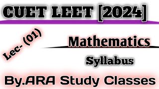 CUET LEET [2024] MATHEMATICS SYLLABUS