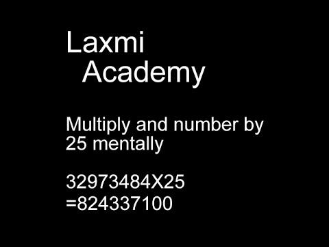 Multiply any number by 25 mentally