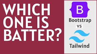 Choosing Between Tailwind CSS and Bootstrap Frameworks: Which One is Better? #tailwindcss #bootstrap