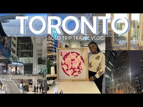TORONTO SOLO TRIPPIN✈️| tufting | shopping | eating | travel vlog part one | first solo trip (eek!)