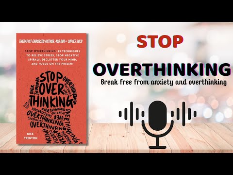 Stop Overthinking by Nick Trenton | Full Audiobook on Anxiety Relief & Mental Clarity