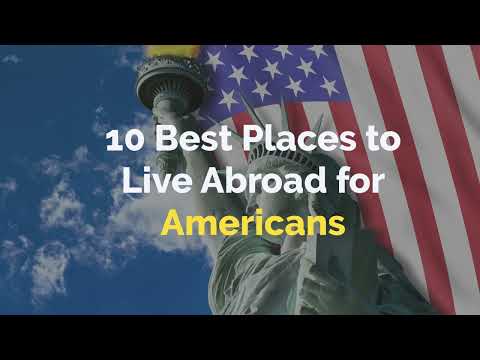 10 Best Places to Live Abroad for Americans