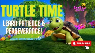 Turtle Time 🐢 | Fun & Educational Kids Song on Patience and Perseverance | Sing Along!