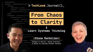#219 - Why Learning Systems Thinking is Essential in Tech - Diana Montalion