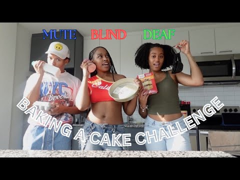 Baking a cake being Mute, Blind, and Deaf!