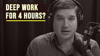 Can I Do Deep Work for More than 4 Hours per Day?