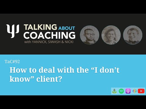 How to deal with the “I don’t know” client? - Episode 92