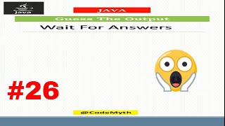 Guess the output - 26 #codemyth #coding #javaframework #codedecode #code #programminglife