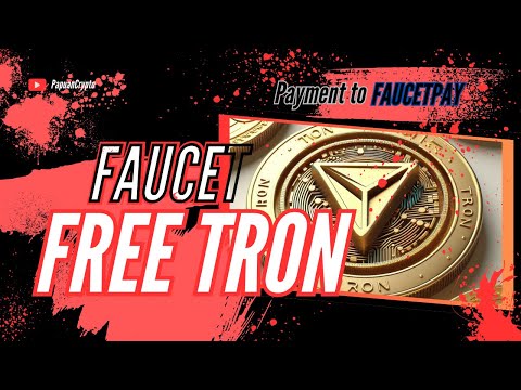 FAUCET FREE TRON (TRX) 2024 - Minimum Withdraw 0.5 Tron to Faucetpay Wallet