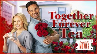 Together Forever Tea ❤️ | Love Percolating in a Tea Shop | Rom-Com Movie
