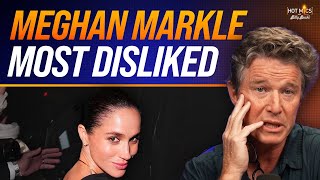 Why Meghan Markle Is One of the Most Disliked Celebrities