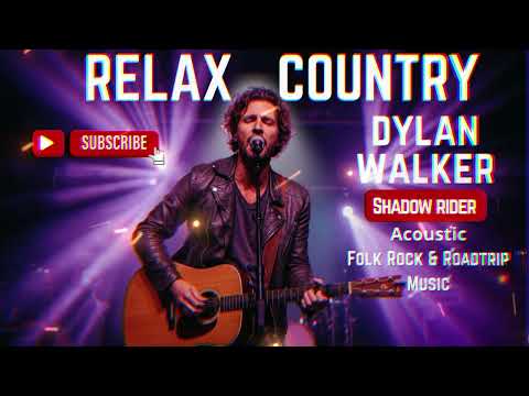 Relax Country - Shadow Rider | Dylan Walker | Folk Rock for Night Drives & Deep Focus