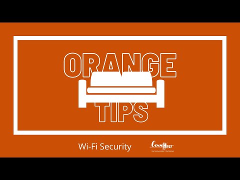 Orange Couch Tip: Wi-Fi Security is Imperative